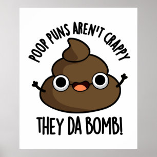 Poop Puns They Da Bomb Funny Poo Pun  Poster