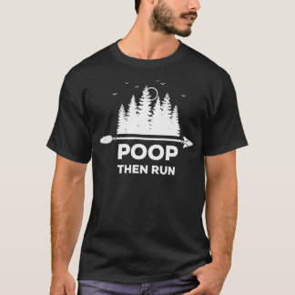 Poop Then Run Funny Ultra Marathon  Co Premium  T-Shirt