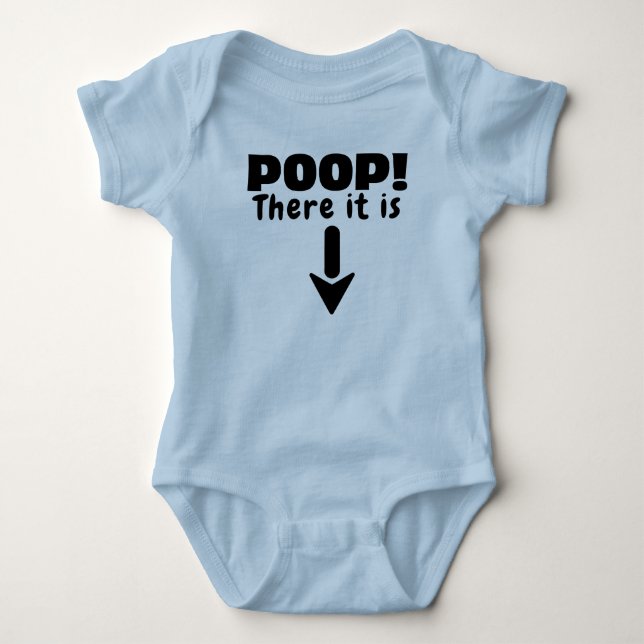Poop There it is Baby Bodysuit (Front)