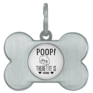 Poop. There it is! Funny Pet ID Tag