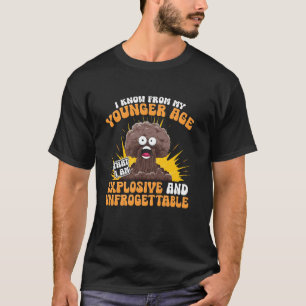 Pooping Explosive Diarrhoea Poop T-Shirt