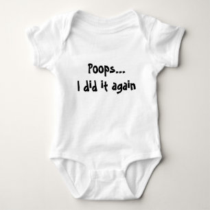 Poops...I did it again! Baby Bodysuit
