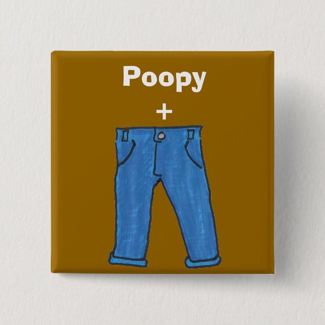 Poopy pants button (Front)