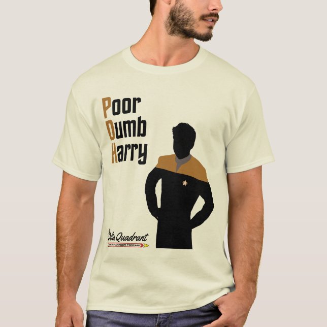 Poor Dumb Harry shirt (Front)