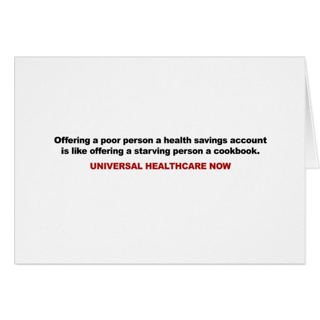 Poor, Health Savings Account, Universal Healthcare (Front Horizontal)