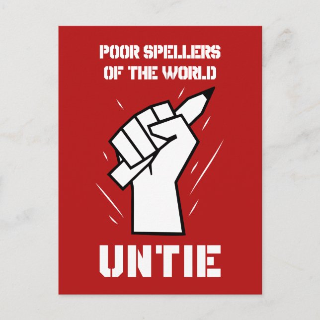 Poor Spellers Of The World Untie Postcard (Front)