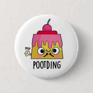 Poot-ding Funny Pudding Fart Pun 6 Cm Round Badge