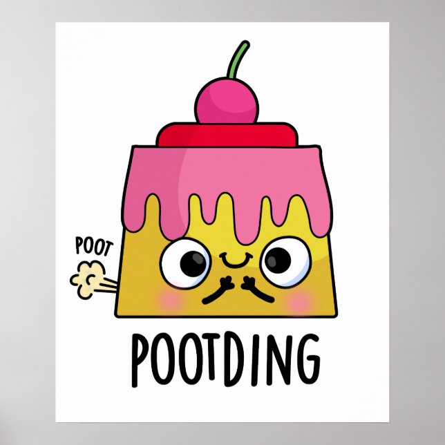Poot-ding Funny Pudding Fart Pun  Poster (Front)