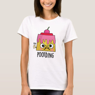 Poot-ding Funny Pudding Fart Pun T-Shirt