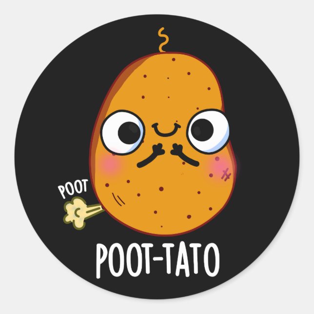 Poot-tato Funny Farting Potato Pun Dark BG Classic Round Sticker (Front)