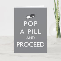 Pop a Pill and Proceed
