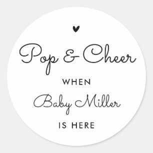 Pop And Cheer When Baby Is Here Baby Shower Favour Classic Round Sticker