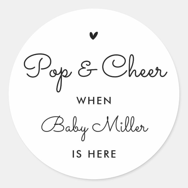 Pop And Cheer When Baby Is Here Baby Shower Favour Classic Round Sticker (Front)