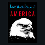 Pop Art Bald Eagle Love Leave America Slogan Say Poster<br><div class="desc">Freedom & Courage Motivational  Eagles Images - Fearsome Patriotic Eagle - Pop Art Syle American Eagle Landing Image - Fearless American Bald Eagle: Flying American Eagle Pictures - The bald eagle is the national bird and symbol of the USA.</div>