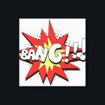 Pop Art Comic Bang! Canvas Print<br><div class="desc">This retro comic style Bang! is perfect for any super hero collector or fan boy. The bright graphics have hard lines & bold colouring.</div>