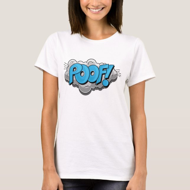 Pop Art Comic Poof! T-Shirt (Front)