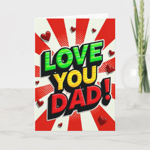 Pop Art Fathers Day Love You Dad Card