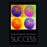 Pop Art Success Motivational Basketball Trendy Poster<br><div class="desc">Sport Themed Digitally Edited Art - Basketball Poster Print - Digital Comic Style Artwork - College Pop Art - Computer Images - The only way to do great work is to love what you do.</div>