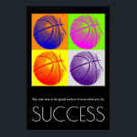 Pop Art Success Motivational Basketball Trendy Poster<br><div class="desc">Sport Themed Digitally Edited Art - Basketball Poster Print - Digital Comic Style Artwork - College Pop Art - Computer Images - The only way to do great work is to love what you do.</div>