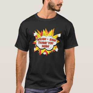 Pop Art - Wham Bam Thank You Mam - Funny - Comic B T-Shirt