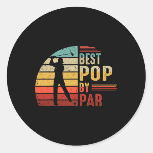 Pop By Par Golf Lover Fathers Day Gifts For Dad Classic Round Sticker