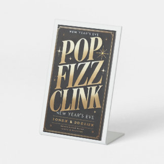Pop, Fizz, Clink Classy New Year Greetings Pedestal Sign