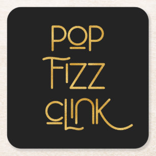 Pop Fizz Clink Elegant Typography Square Paper Coaster