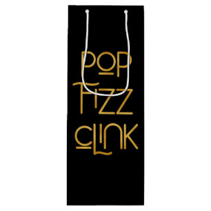 Pop Fizz Clink Elegant Typography Wine Gift Bag