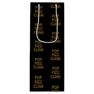 Pop Fizz Clink Modern Typography New Year's Eve Wine Gift Bag