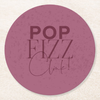 Pop, Fizz, Clink Round Paper Coaster