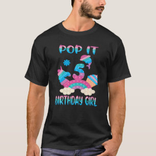 Pop It 5th Years Birthday Girl Fidget Toy For Birt T-Shirt