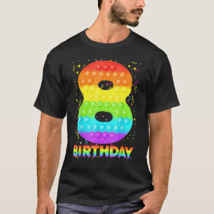Pop It 8th Birthday Girls Boys 8 Years Old Fidget T-Shirt
