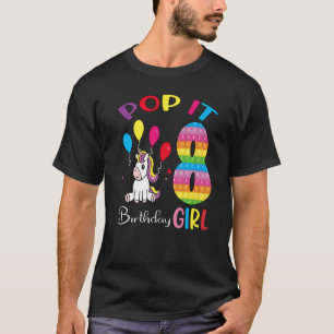 Pop It 8th Years Birthday Girl Fidget Toy For Unic T-Shirt