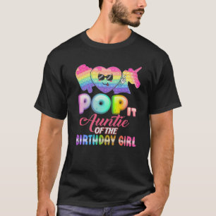 Pop It Auntie Of The Birthday Girl Fidgets Bday Pa T-Shirt