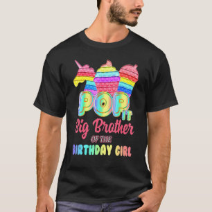 Pop It Big Brother Of The Birthday Girl Fidget Kid T-Shirt