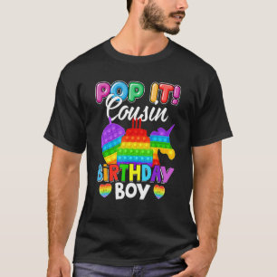 Pop It Cousin Birthday Boy Fidget Kid Matching Fam T-Shirt