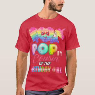 Pop It Cousin of the Birthday Girl Fidgets Bday Pa T-Shirt