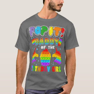 Pop It Daddy of the Birthday Girl Fidget Kid Famil T-Shirt