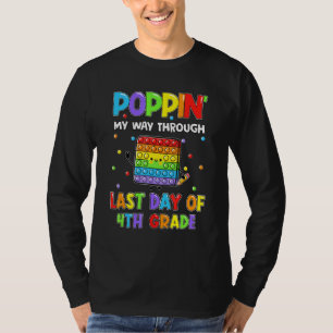 Pop It Fidget For Last Day Of School 4th Grade Kid T-Shirt