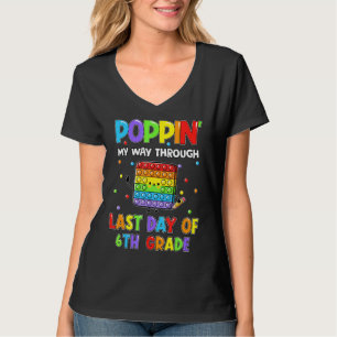 Pop It Fidget For Last Day Of School 6th Grade Kid T-Shirt