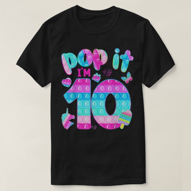 Pop It Fidget I'm 10 Girls 10th Birthday 10 Years  T-Shirt (Design Front)