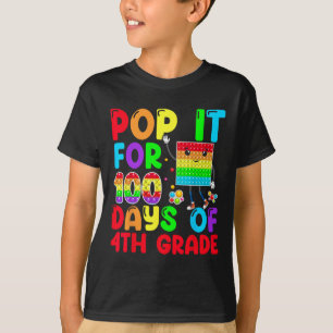 Pop It For 100 Days Of School 4th Grade 100th Day T-Shirt