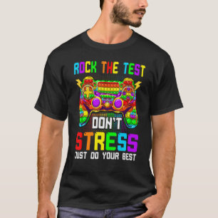 Pop It Game Controller Test Day Rock The Test T-Shirt