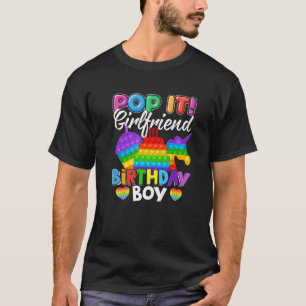Pop It Girlfriend Birthday Boy Fidget Kid Matching T-Shirt