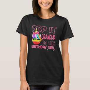 Pop It Grandma Of The Birthday Girl Unicorn Fidget T-Shirt