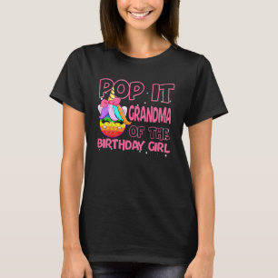Pop It Grandma Of The Birthday Girl Unicorn Fidget T-Shirt