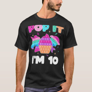 Pop It I'm 10 Birthday Girl Pop Fidget Toys Graphi T-Shirt