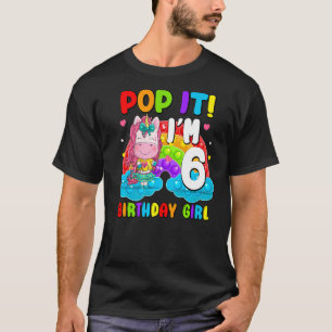 Pop It I'm 6 Birthday Girl Pop Fidget Toys Graphic T-Shirt