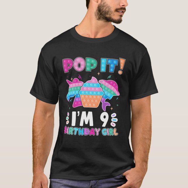 Pop It I'm 9 Birthday Girl Pop Fidget Toys Graphic T-Shirt (Front)