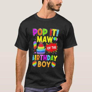 Pop It Maw Of The Birthday Boy Fidget Kids Family T-Shirt